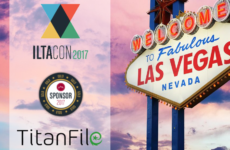 TitanFile Attends ILTACON 2017 as Gold Sponsors TitanFile Attends ILTACON 2017 as Gold Sponsors
