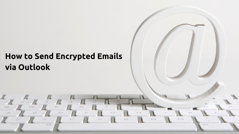 How to send a secure email in Outlook