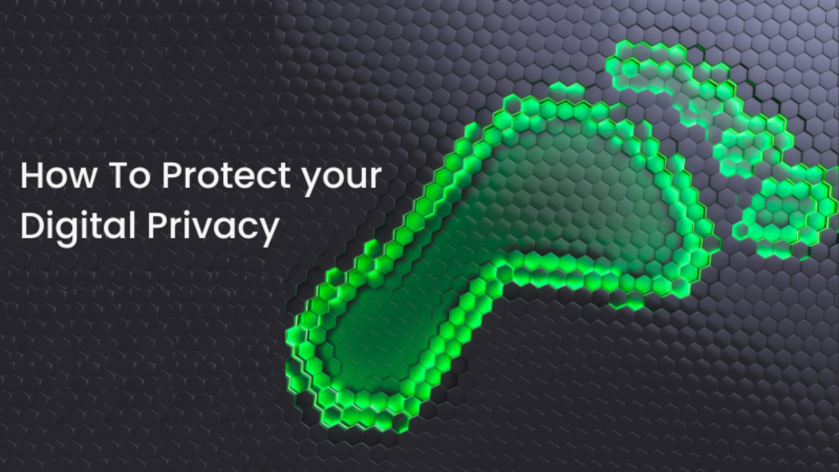 How to protect your digital privacy