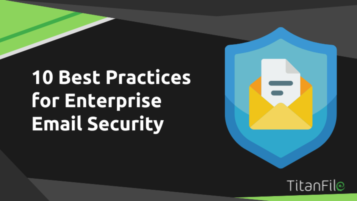 10 Best Practices for Enterprise Email Security