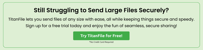Send large files securely - try it for free