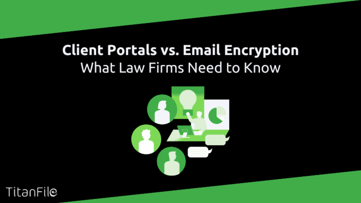 Client Portal vs. Email Encryption