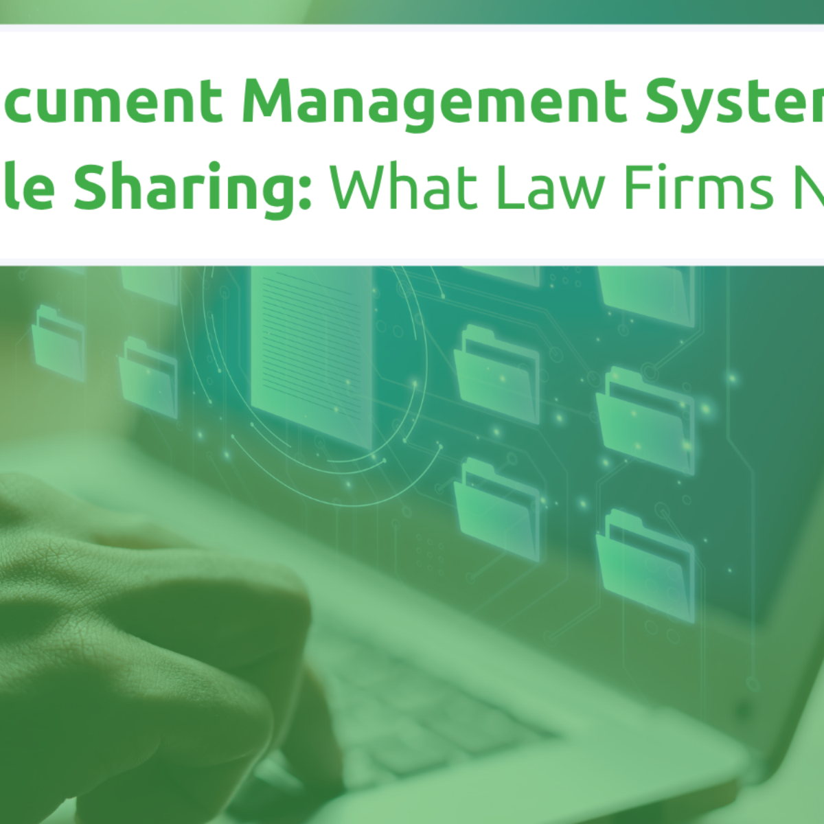 Document Management System vs Secure File Sharing