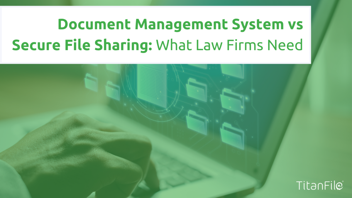 Document Management System vs Secure File Sharing